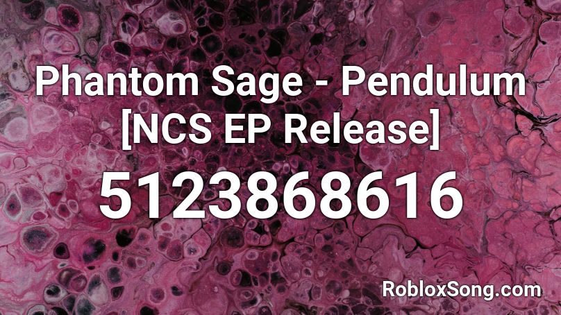 Phantom Sage - Pendulum [NCS EP Release] Roblox ID
