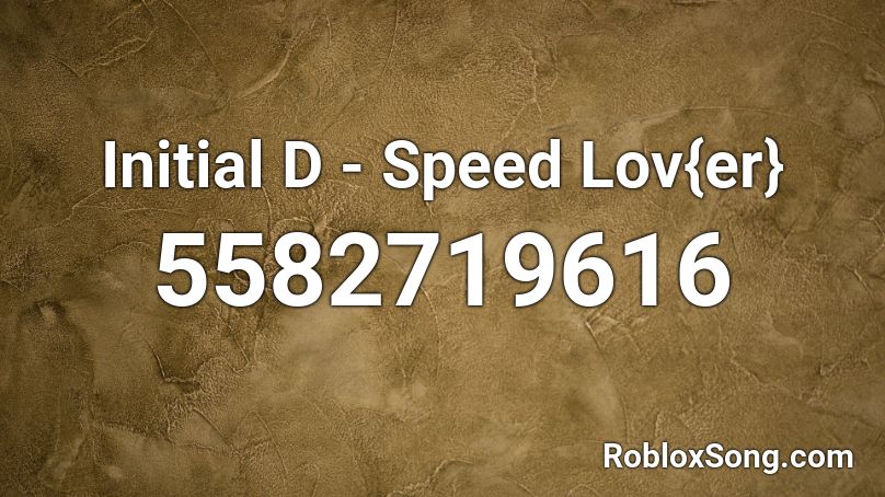 Initial D - Speed Lov{er} Roblox ID