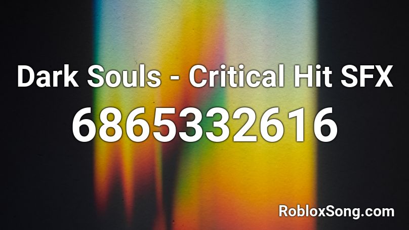 Dark Souls - Critical Hit SFX Roblox ID