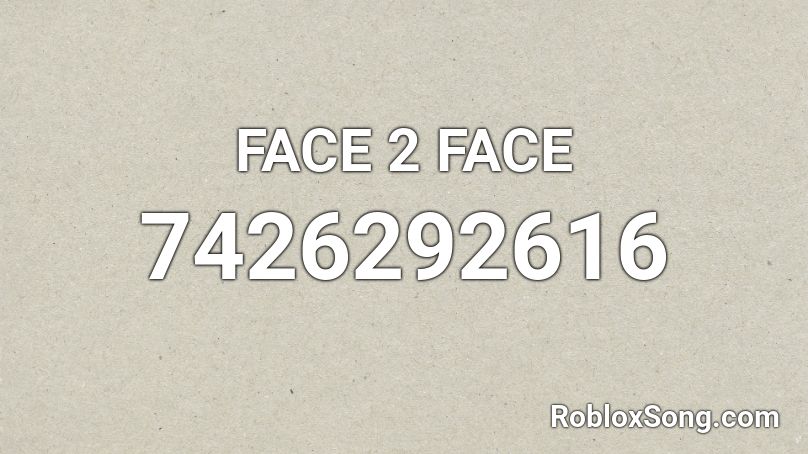 FACE 2 FACE Roblox ID