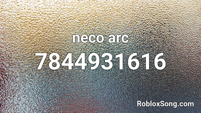 neco arc Roblox ID