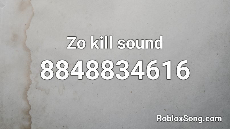 Zo kill sound Roblox ID