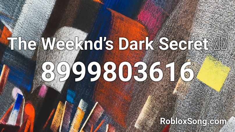 The Weeknd’s Dark Secret 🎙️🤫 Roblox ID
