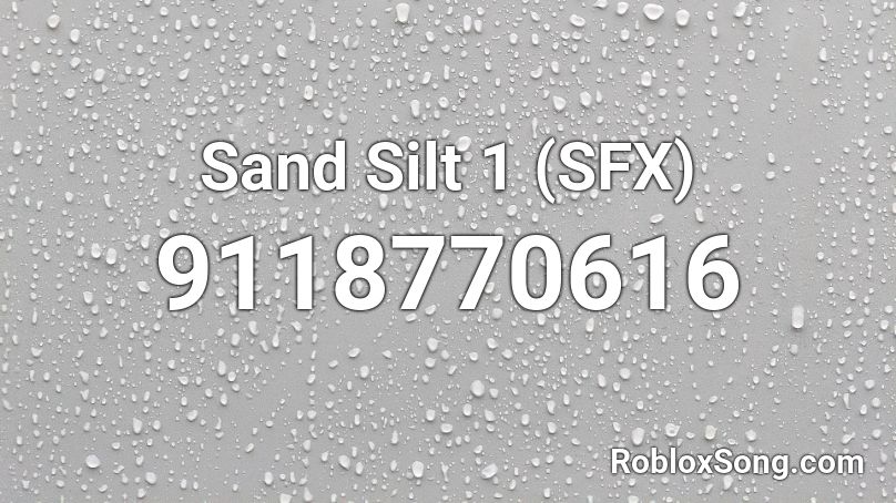 Sand Silt 1 (SFX) Roblox ID