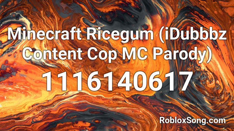 Minecraft Ricegum (iDubbbz Content Cop MC Parody) Roblox ID