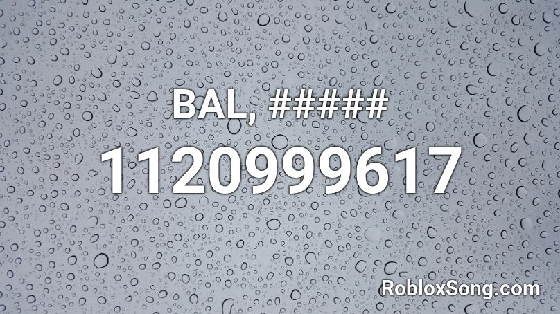 BAL, ##### Roblox ID