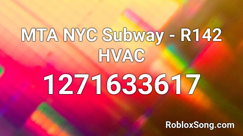 MTA NYC Subway - R142 HVAC Roblox ID