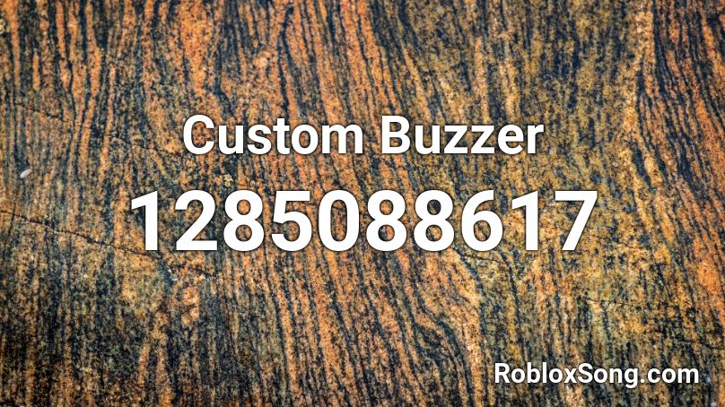 Custom Buzzer Roblox ID