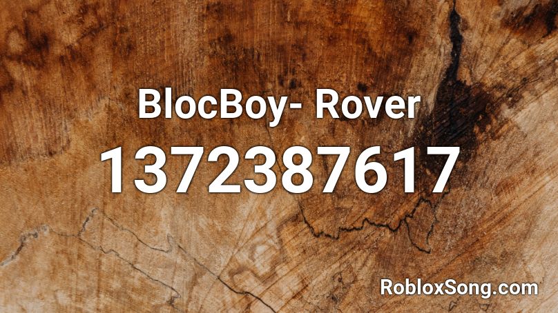 BlocBoy- Rover  Roblox ID