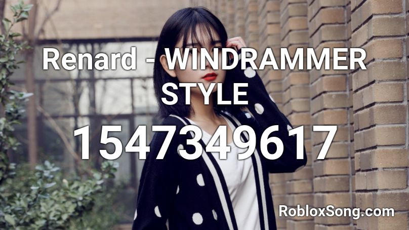 Renard - WINDRAMMER STYLE Roblox ID