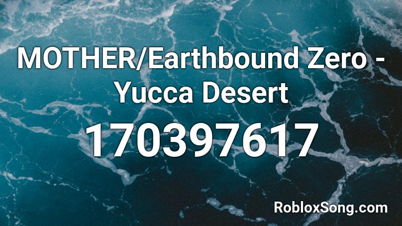 MOTHER/Earthbound Zero - Yucca Desert Roblox ID