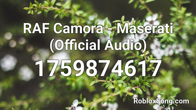 RAF Camora - Maserati (Official Audio) Roblox ID