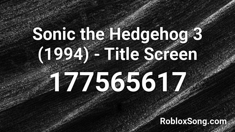 Sonic the Hedgehog 3 (1994) - Title Screen Roblox ID