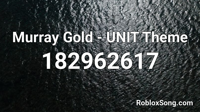 Murray Gold - UNIT Theme Roblox ID