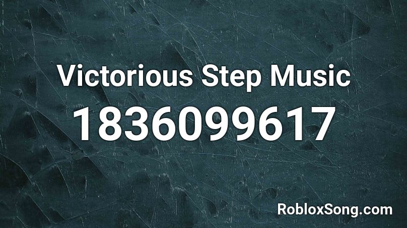 Victorious Step Music Roblox ID