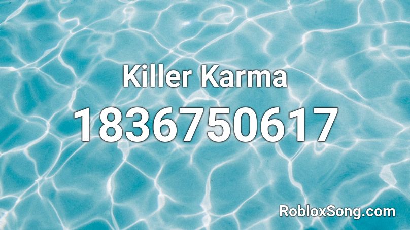 Killer Karma Roblox ID