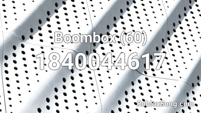 Boombox (60) Roblox ID - Roblox music codes