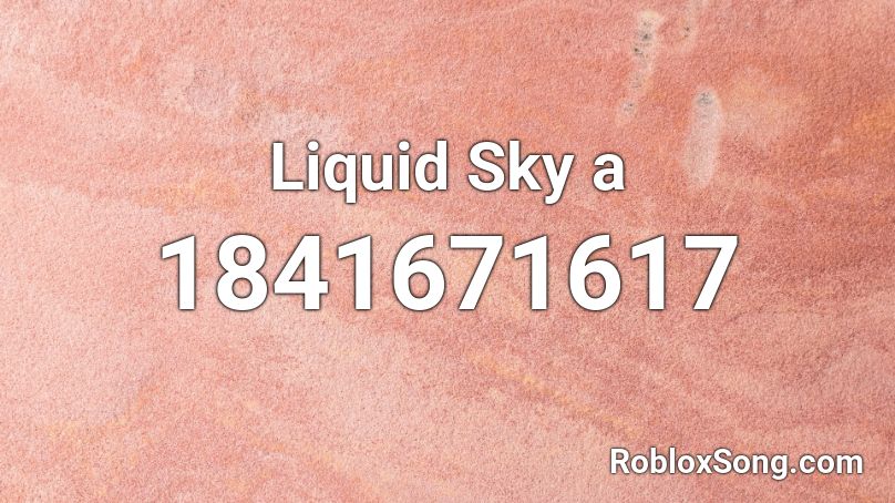 Liquid Sky a Roblox ID