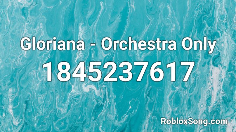 Gloriana - Orchestra Only Roblox ID