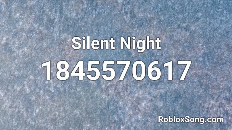 Silent Night Roblox ID