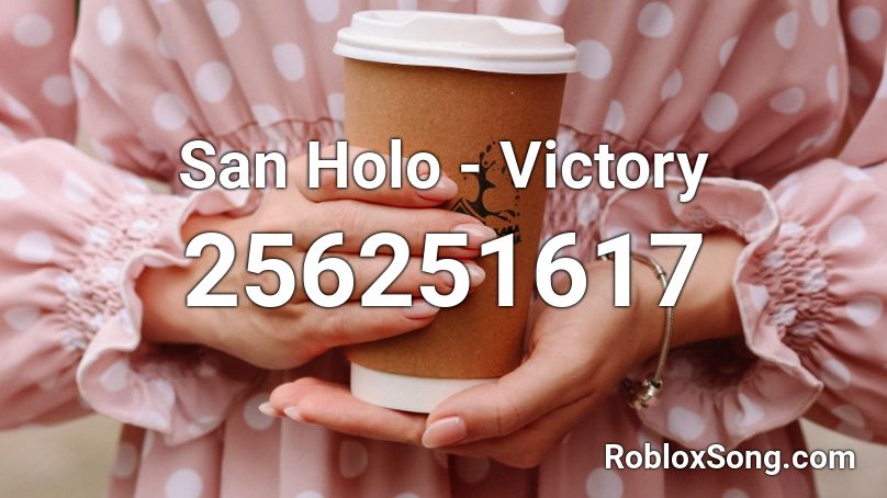 San Holo - Victory Roblox ID