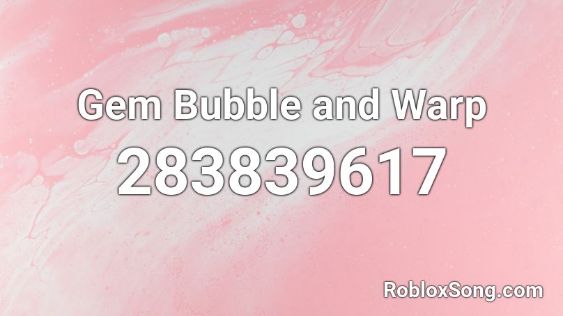 Gem Bubble and Warp Roblox ID
