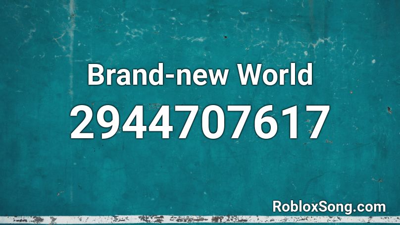 Brand-new World Roblox ID