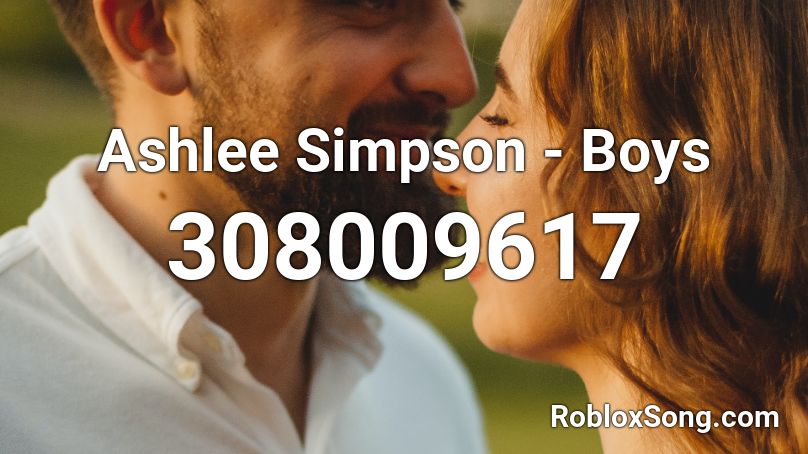 Ashlee Simpson - Boys Roblox ID