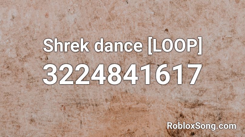 Shrek dance [LOOP] Roblox ID
