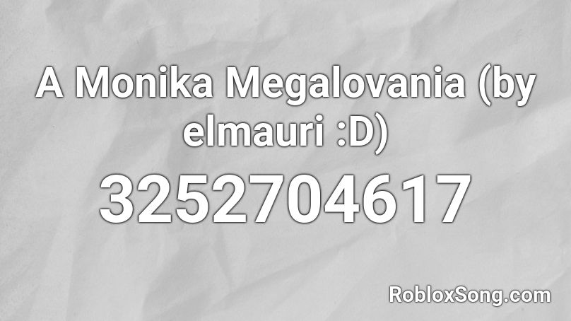 A Monika Megalovania (by elmauri :D) Roblox ID