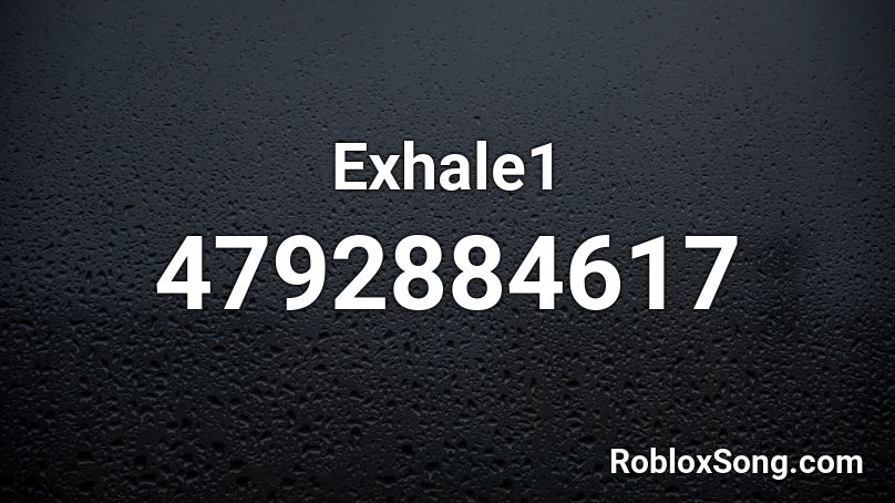 Exhale1 Roblox ID