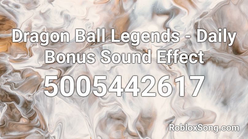 Dragon Ball Legends - Daily Bonus Sound Effect Roblox ID