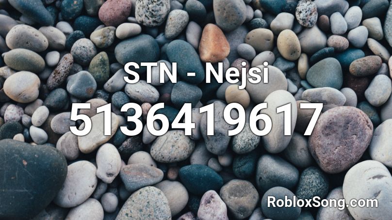 STN - Nejsi  Roblox ID