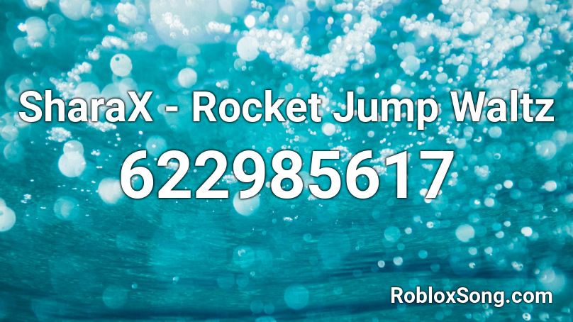 Sharax Rocket Jump Waltz Roblox Id Roblox Music Codes - roblox rocket jump waltz id