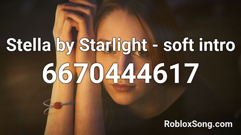 Stella by Starlight - soft intro Roblox ID