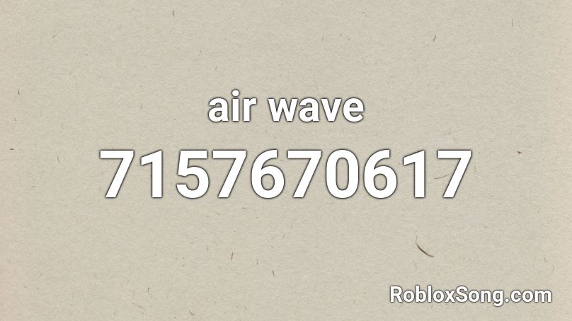 air wave Roblox ID