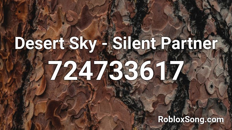 Desert Sky  - Silent Partner Roblox ID