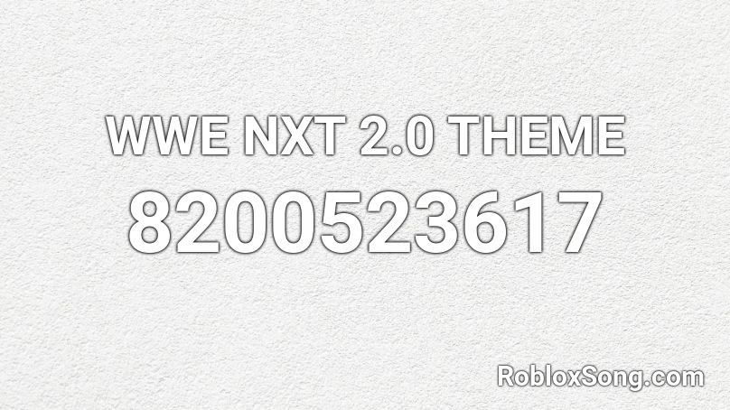 WWE NXT 2.0 THEME Roblox ID