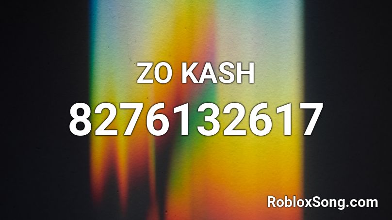 ZO KASH Roblox ID