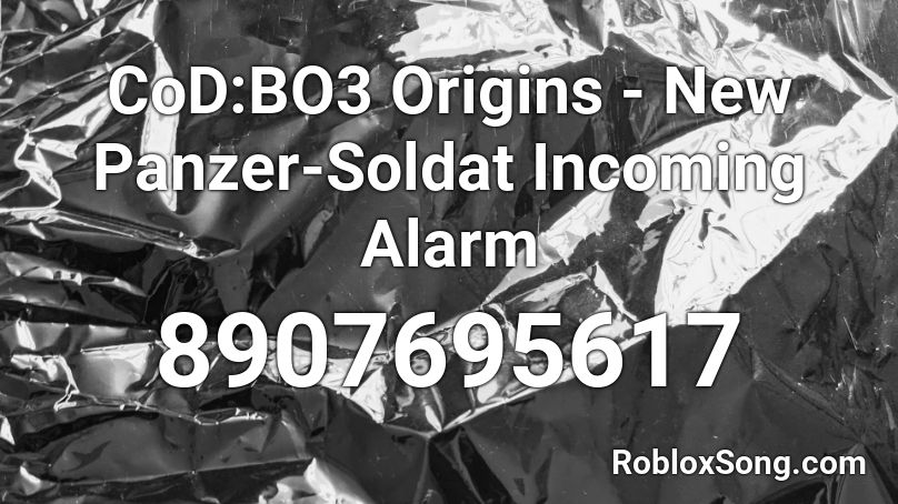 CoD:BO3 Origins - New Panzer-Soldat Incoming Alarm Roblox ID