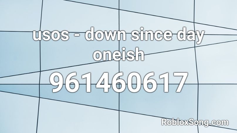usos - down since day oneish Roblox ID