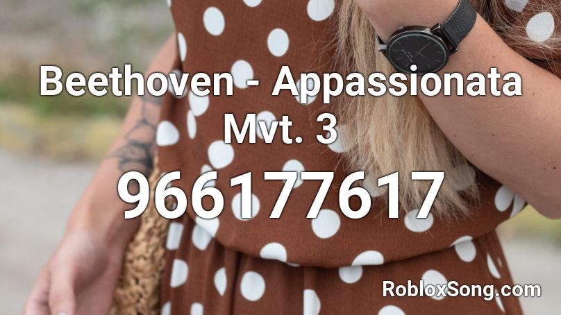 Beethoven - Appassionata Mvt. 3 Roblox ID
