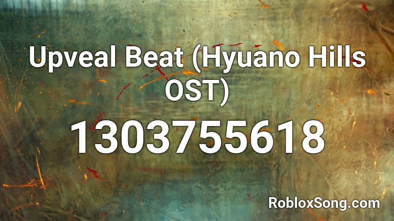 Upveal Beat (Hyuano Hills OST) Roblox ID