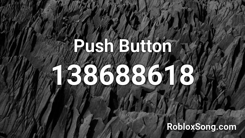 Push Button Roblox ID