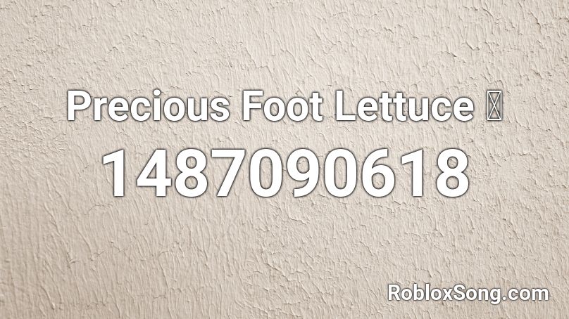 Precious Foot Lettuce 💚 Roblox ID