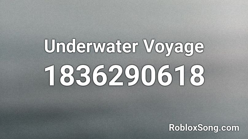 Underwater Voyage Roblox ID