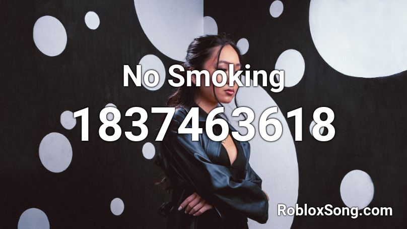 No Smoking Roblox ID