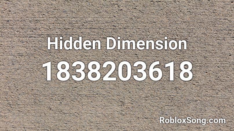 Hidden Dimension Roblox ID