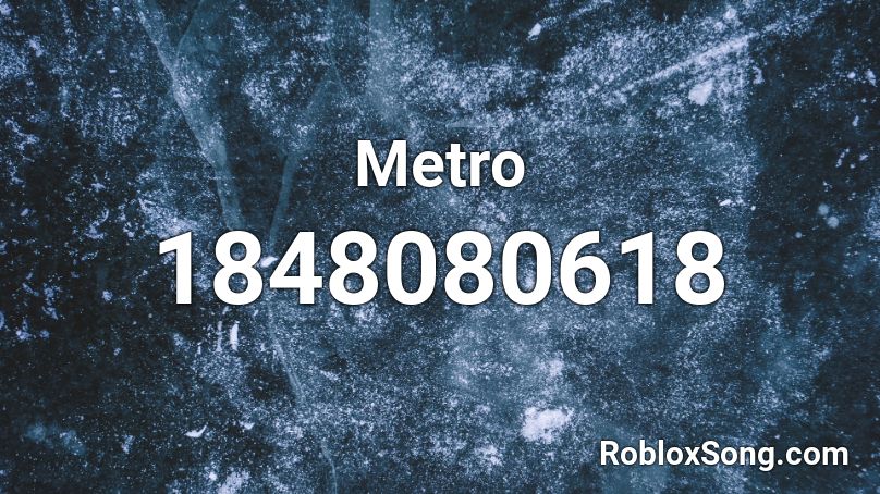 Metro Roblox ID