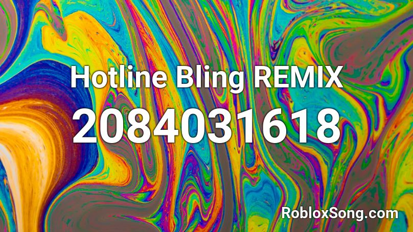 Hotline Bling Remix Roblox Id Roblox Music Codes - hot line bling song id roblox
